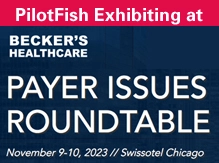 PilotFish Exhibiting at Payer Issues Roundtable November 9-10, 2023
