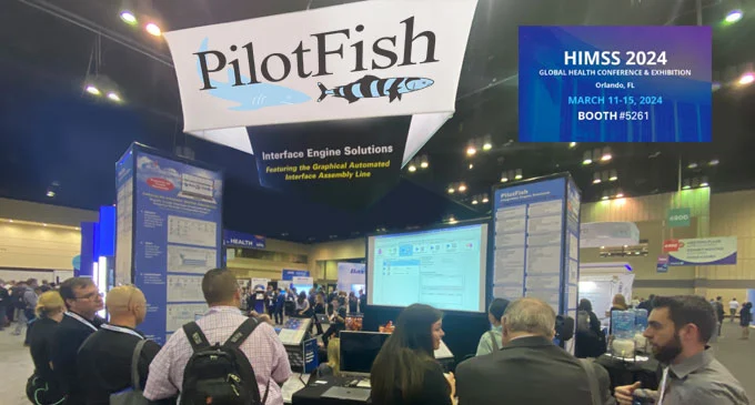 PilotFish Exhibits Their Integration Engine at HiMSS 2024 Healthcare IT Conference